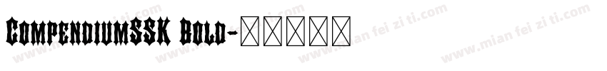 CompendiumSSK Bold字体转换